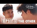 THE SHORE | EPISODE 3 ( PART 1/2 ) | THE OTHER | ENG SUB