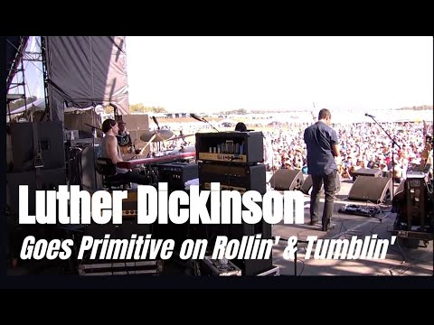 Luther Dickinson Goes Primitive on Rollin' & Tumblin'