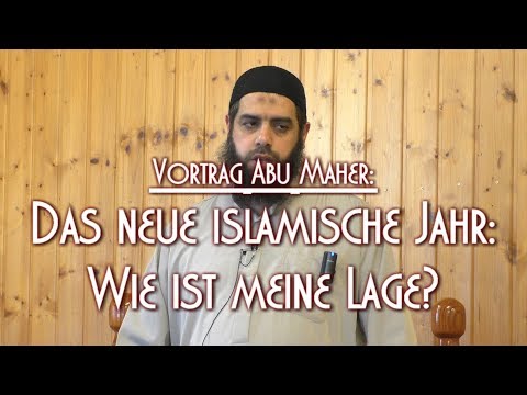 DAS NEUE ISLAMISCHE JAHR: WIE IST MEINE LAGE? mit Abu Maher am 22.09.2017 in Braunschweig