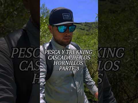 PESCA Y TREKKING CASCADA DE LOS HORNILLOS PARTE 3 #SierrasDeCordoba  #LosHornillos #PescaSerrana
