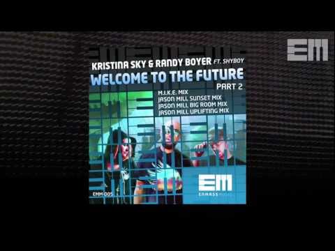 Kristina Sky & Randy Boyer feat. ShyBoy - Welcome to the Future (Part 2)