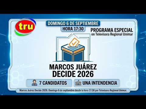 Programa Especial Elecciones 2026 en Marcos Juárez