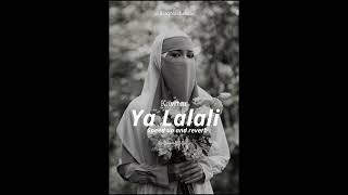 Download lagu Ya Lalali - kawtar (Arabic Nasheed) speed up and reverb  (vocals ONLY) mp3