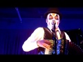 The Tiger Lillies - Heroin and Cocaine - 25 July 2011