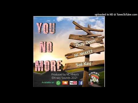 You_No_More_(2021)-Nc_Nhaytz_ft_Saii_Kay_&_Zhay_Den(Krazy_Sounds_Production)
