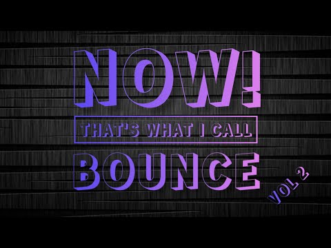 NOW! That’s What I Call BOUNCE Vol 2   Dj Nickiee visualization