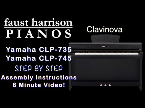 Yamaha CLP-735 & CLP-745 Clavinova Setup & Assembly STEP by STEP