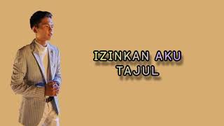 Download lagu Tajul - Izinkan Aku (Lirik) mp3 Download lagu Tajul - Izinkan Aku (Lirik) mp3