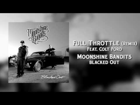 Moonshine Bandits - Full Throttle (Remix) [feat. Colt Ford)