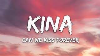 Kina - Can We Kiss Forever? (Lyrics) ft Adriana Pr