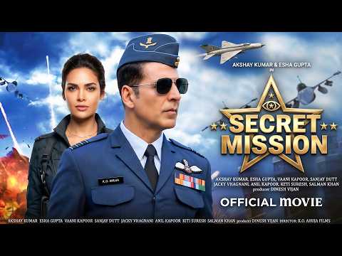 SECRET MISSION Full Movie | Akshay Kumar, Esha Gupta | New Hindi Air Force Action Movies 2026