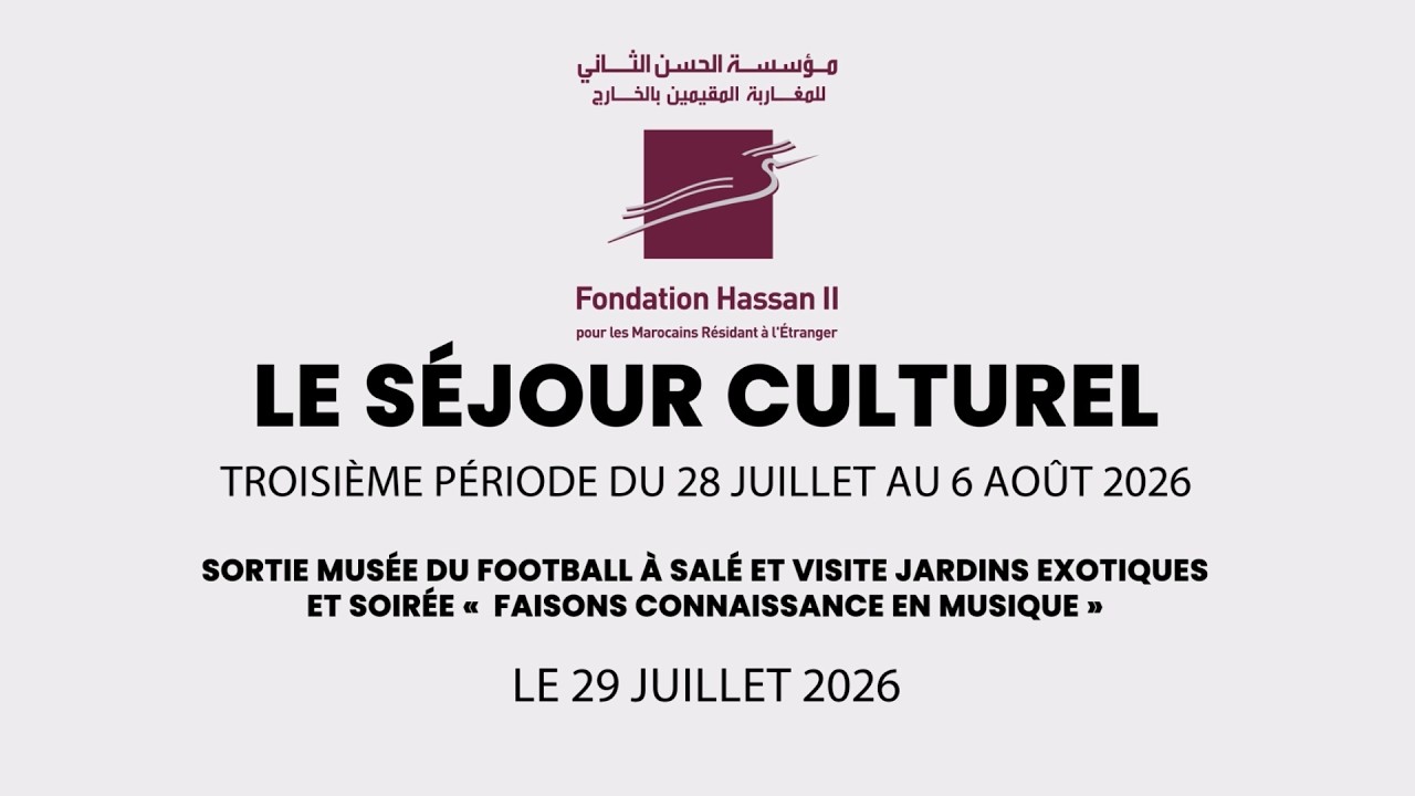 Séjour Culturel 2026 (3ème période) – Sortie musée du football à salé et visite jardins exotiques et soirée<faisons connaissance en musique>