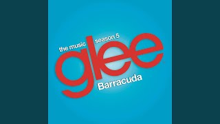 Barracuda (Glee Cast Version feat. Adam Lambert)