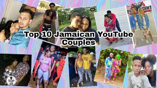 🇯🇲TOP 10 JAMAICA YOUTUBE COUPLE🇯🇲