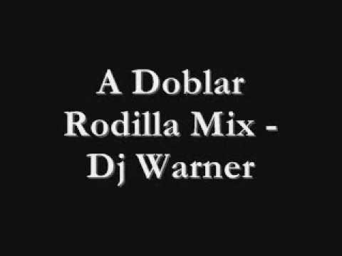 A Doblar Rodilla Mix Dj Warner