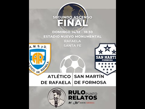 FINAL FEDERAL A | Atlético Rafaela vs San Martín (Formosa)