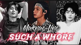 Such A Whore - BTS (Maknae Line) / Edit - Fmv