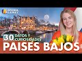 30 Datos Y Curiosidades Que No Sabías De Holanda Los Países Bajos Más Allá De Amsterdam