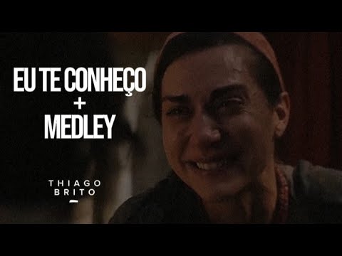 Eu te conheço + Medley | Louvor com Thiago Brito