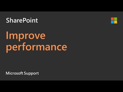 Tips to improve SharePoint performance, decreasing load time | Microsoft