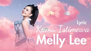 Download lagu Melly Lee - Kamu Istimewa - Lirik mp3