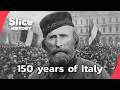 From Garibaldi To Berlusconi The Making Of Modern Italy I SLICE HISTORY FULL DOCUMENTARY
