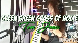 GREEN GREEN GRASS OF HOME - TOM JONES | MELODICA COVER - EHDRA LYNNE CRUZ MONDOÑEDO