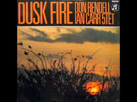 Don Rendell Ian Carr - Dusk Fire