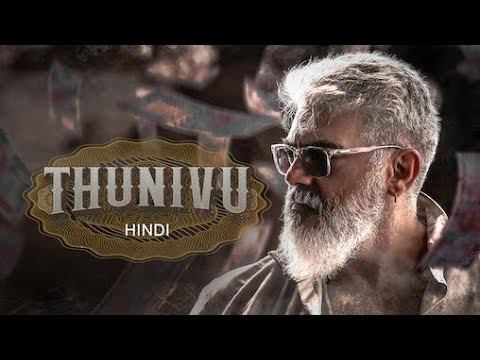 Thunivu hindi dubbed movie