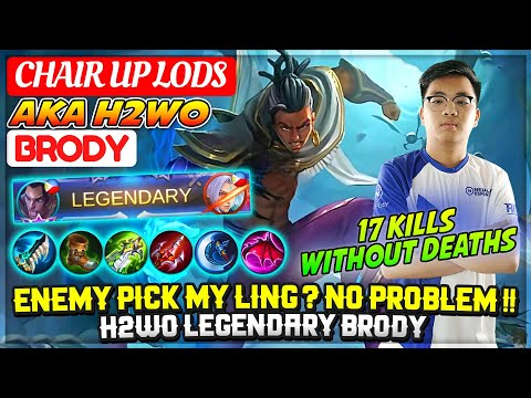 Enemy Pick My Ling ? No Problem !! H2wo Legendary Brody [ H2wo Brody ] chair up lods Mobile Legends