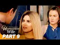 ‘The Unmarried Wife’ FULL MOVIE Part 9 | Angelica Panganiban, Dingdong Dantes