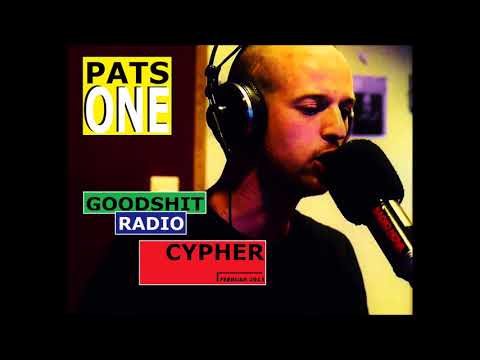 Pats One - Goodshit Radio Cypher