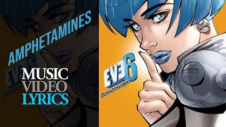 Eve 6 - Amphetamines (Lyrics)