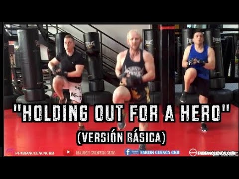 "Holding Out for a Hero" 1º Versión Básica de la Coreografia de Fitness de Combate CKB