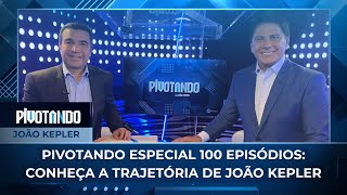 Pivotando especial 100 episódios: conheça a trajetória de João Kepler | #100