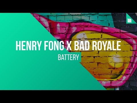 Henry Fong x Bad Royale - BATTERY