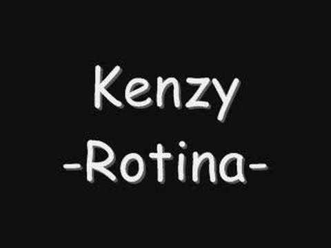Kenzy - Rotina