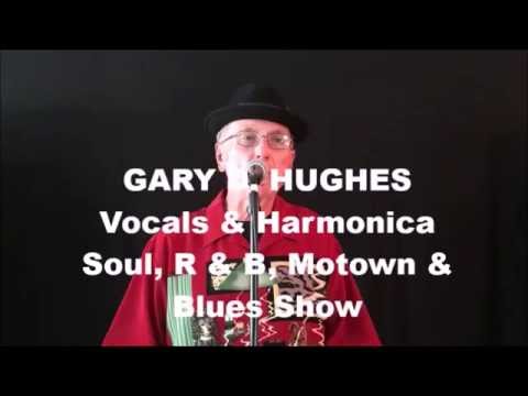 GARY D. HUGHES Soul, R & B, Motown & Blues Show Demo