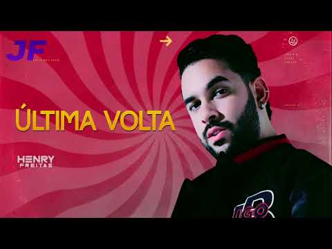 HENRY FREITAS - ÚLTIMA VOLTA (É PRA APAIXONAR 2.0)