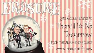 Erasure - There'll Be No Tomorrow