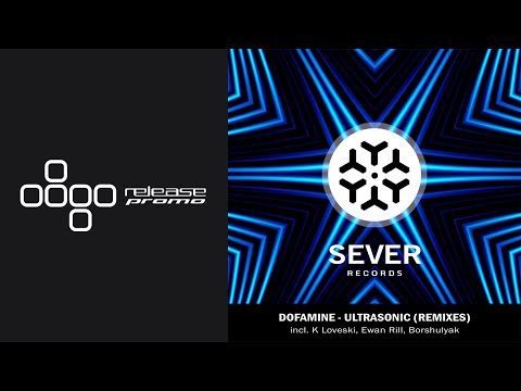 PREMIERE: Dofamine - Ultrasonic (K Loveski Remix) [Sever Records]