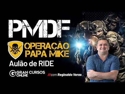 Operação Papa Mike Concurso PM DF - Aulão de Ride com Reginaldo Veras