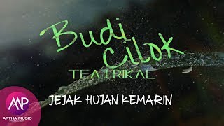 Download lagu Budi Cilok - Jejak Hujan Kemarin mp3 Download lagu Budi Cilok - Jejak Hujan Kemarin mp3