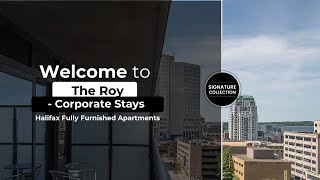 Welcome to The Roy - Corporate Stays Halifax Fully Furnished Apartments