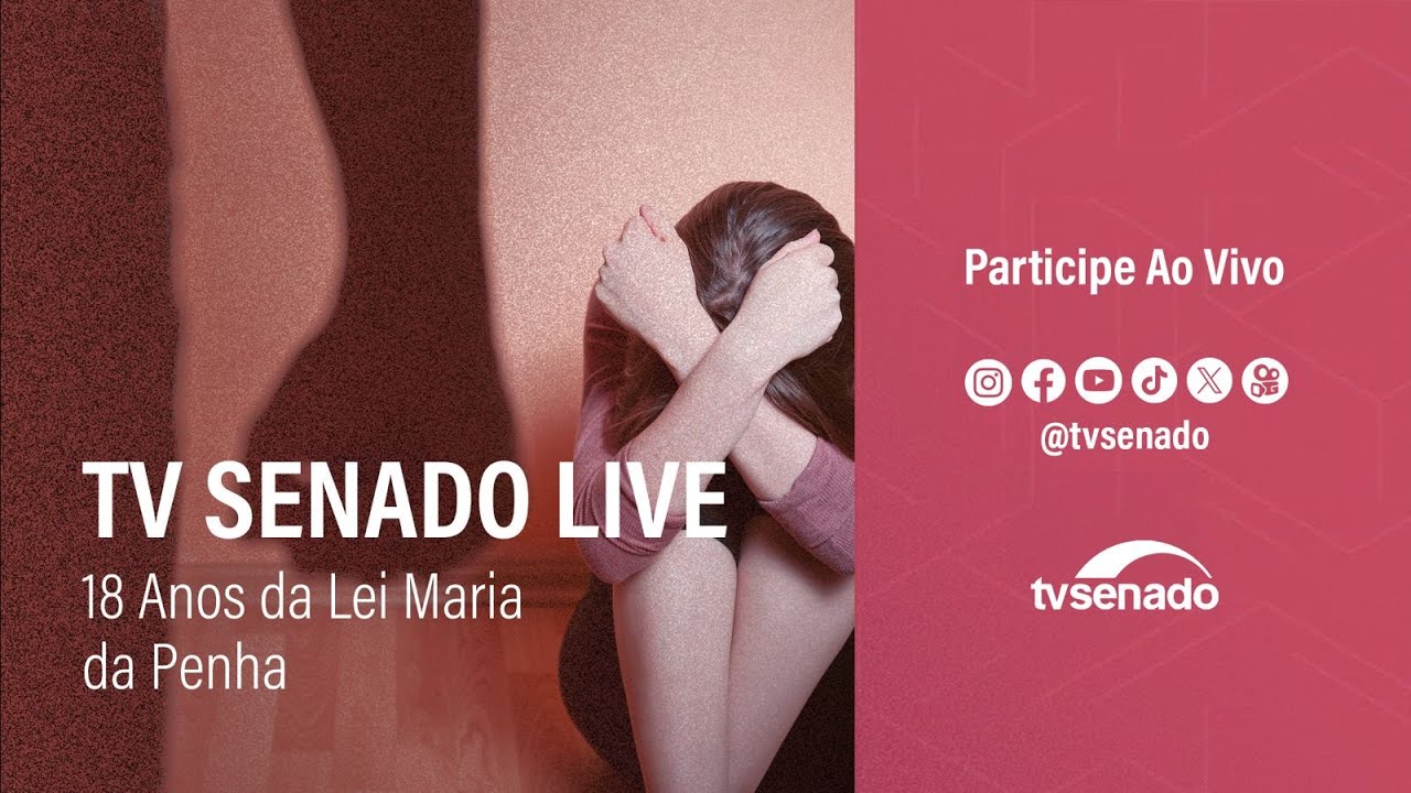 TV Senado Live: 18 anos da Lei Maria da Penha - 23/8/24
