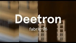 Slot into fabric 76: Deetron