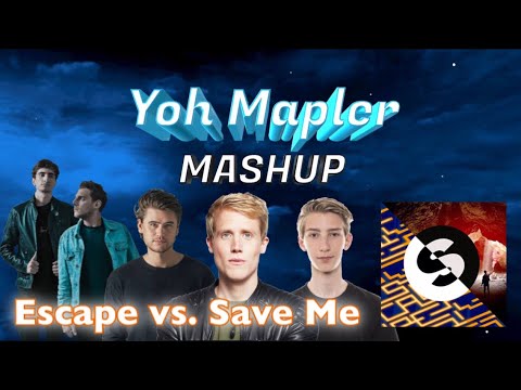 Dante Klein, Raven & Kreyn vs. Jay Hardway & Mesto - Escape vs. Save Me［DJ Yoh Mapler Mashup］