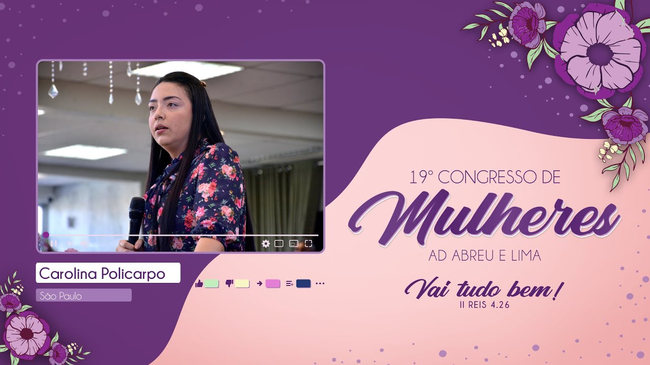 Carolina Policarpo - 19º Congresso de Mulheres - Ieadalpe - 25/07/2023 - (Tarde).