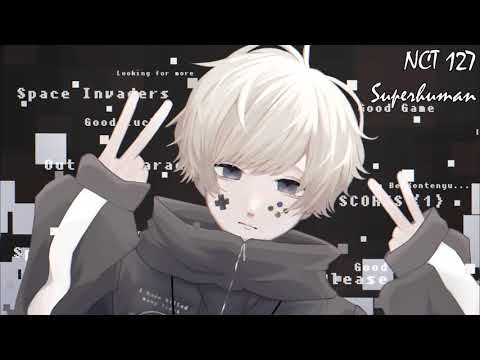 Nightcore - Superhuman _ NCT 127 (엔시티 127)