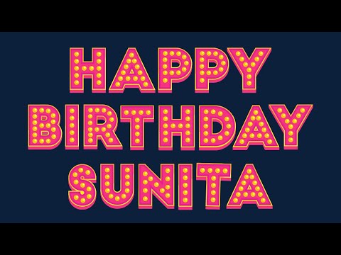 Happy Birthday Sunita